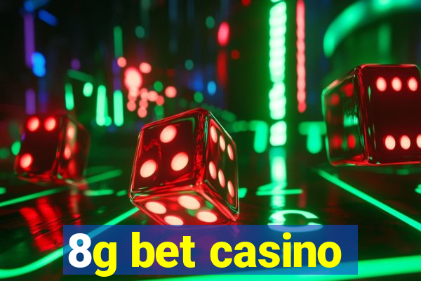 8g bet casino